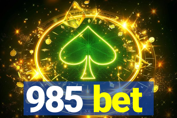 985 bet